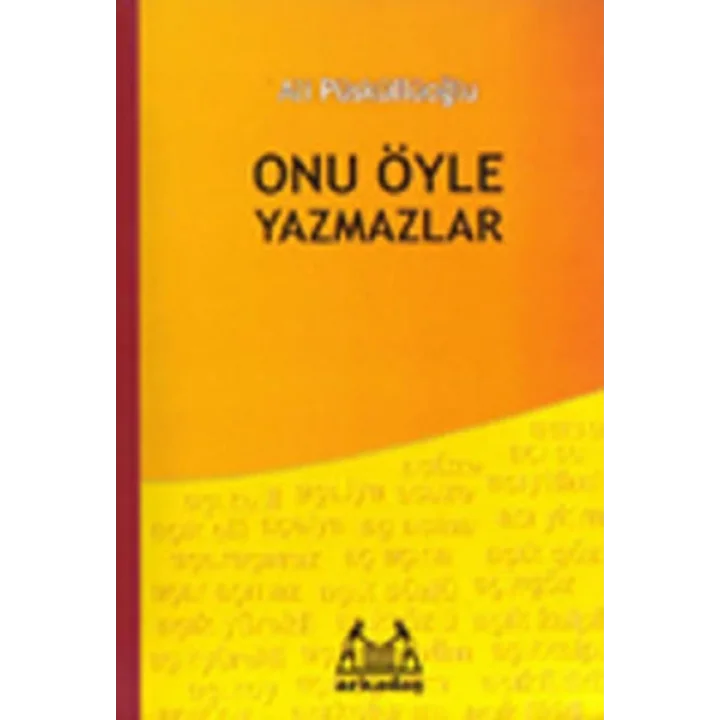 Onu Öyle Yazmazlar