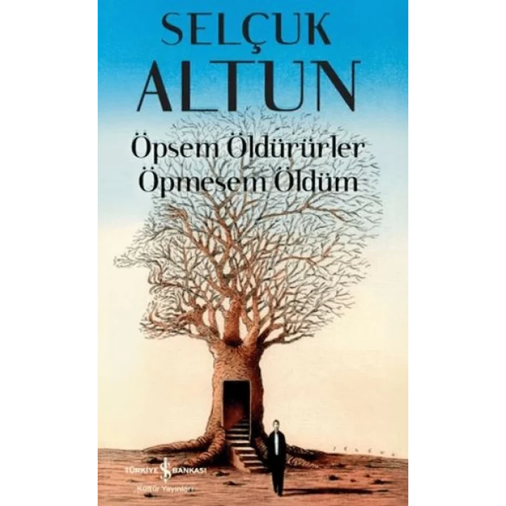 Öpsem Öldürürler Öpmesem Öldüm