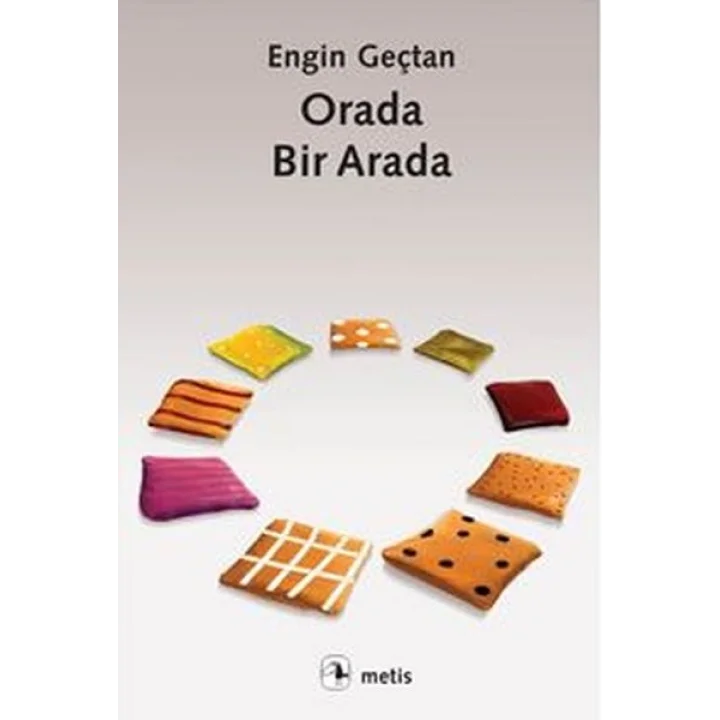 Orada, Bir Arada