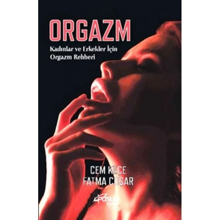 Orgazm Kadınlar ve Erkekler İçin Orgazm Rehberi