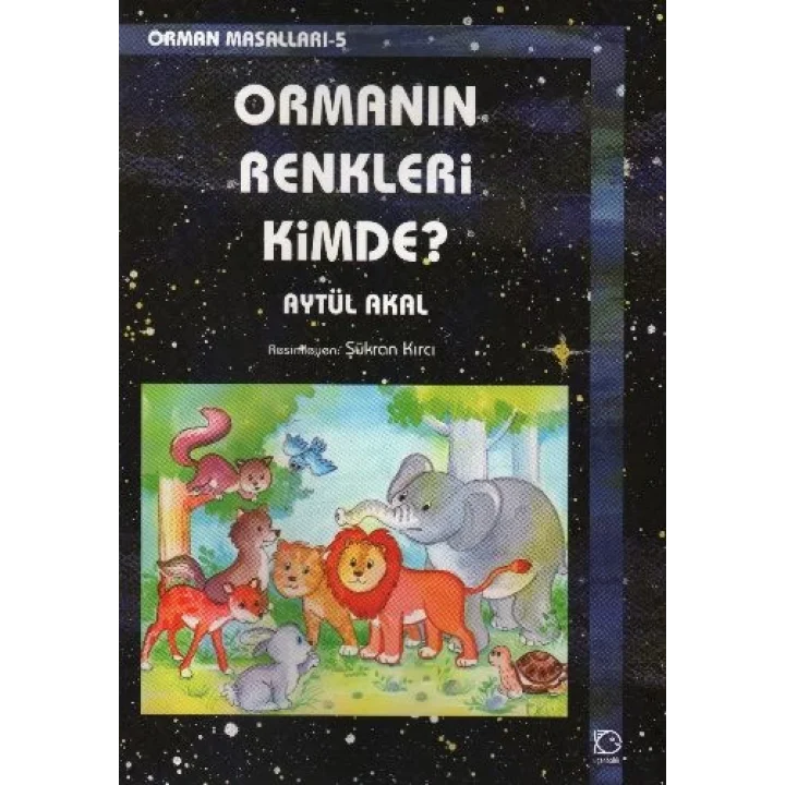 Ormanın Renkleri Kimde?  / Orman Masalları 5