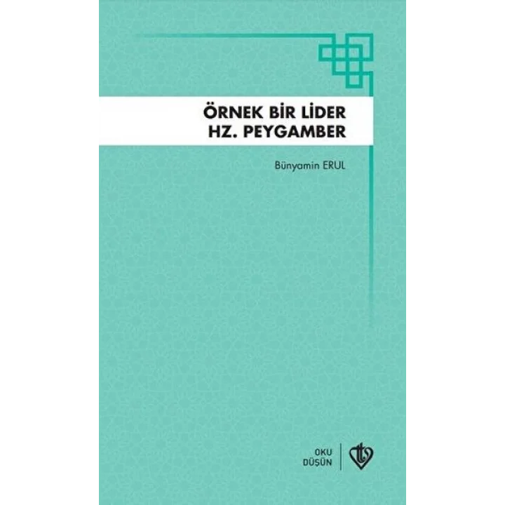 Örnek Bir Lider Hz Peygamber