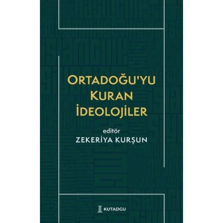 Ortadoğu’yu Kuran İdeolojiler