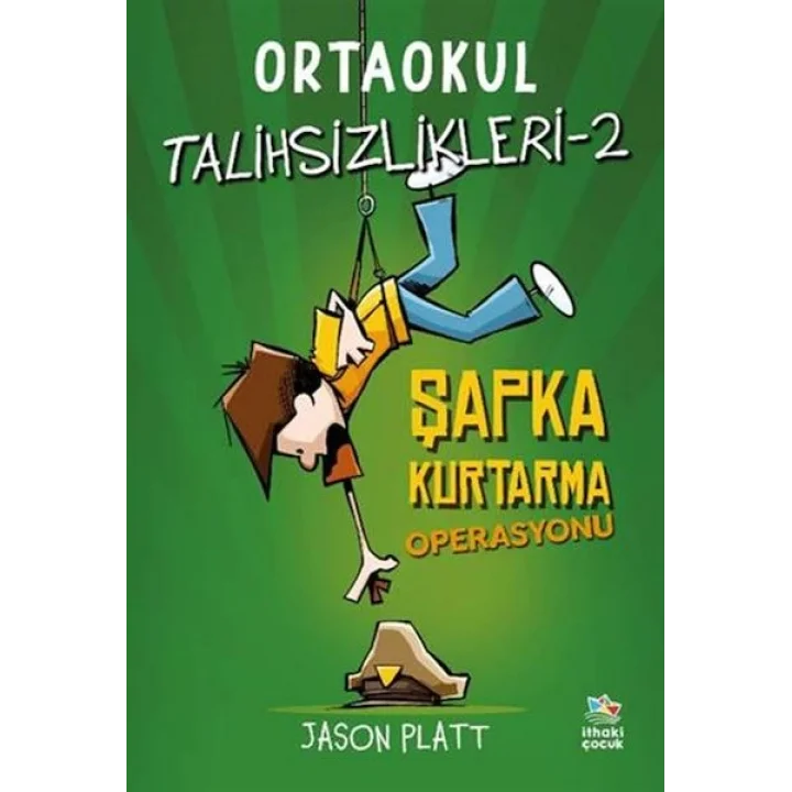 Ortaokul Talihsizlikleri-2 Şapka Kurtarma Operasyonu