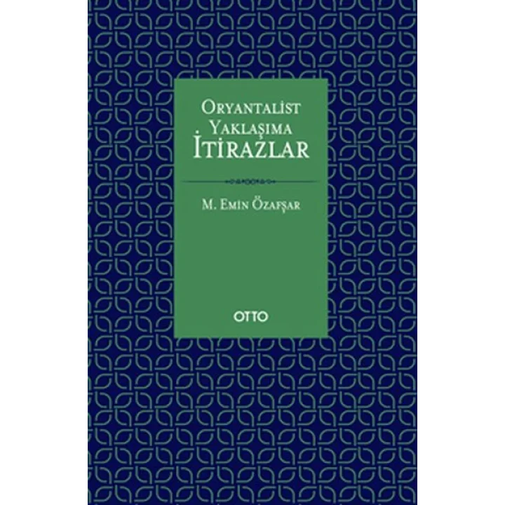 Oryantalist Yaklaşıma İtirazlar (Ciltli)