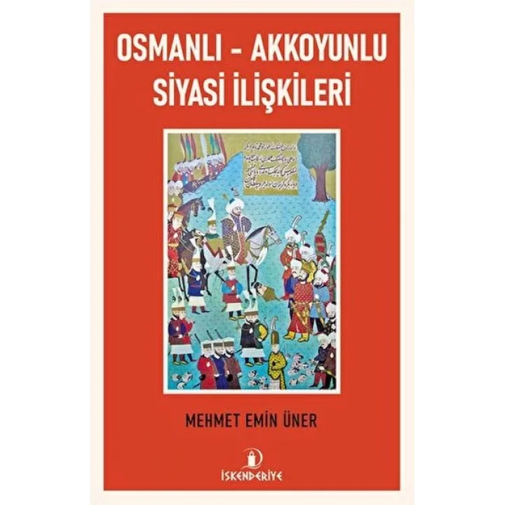 Osmanlı - Akkoyunlu Siyasi İlişkileri