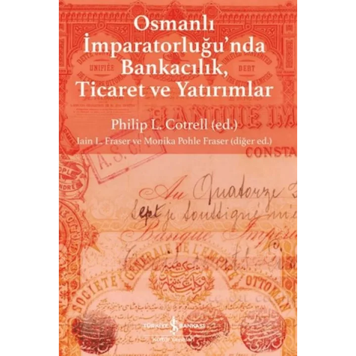 Osmanlı İmparatorluğunda Bankacılık, Ticaret ve Yatırım