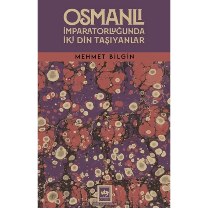 Osmanlı İmparatorluğunda İki Din Taşıyanlar