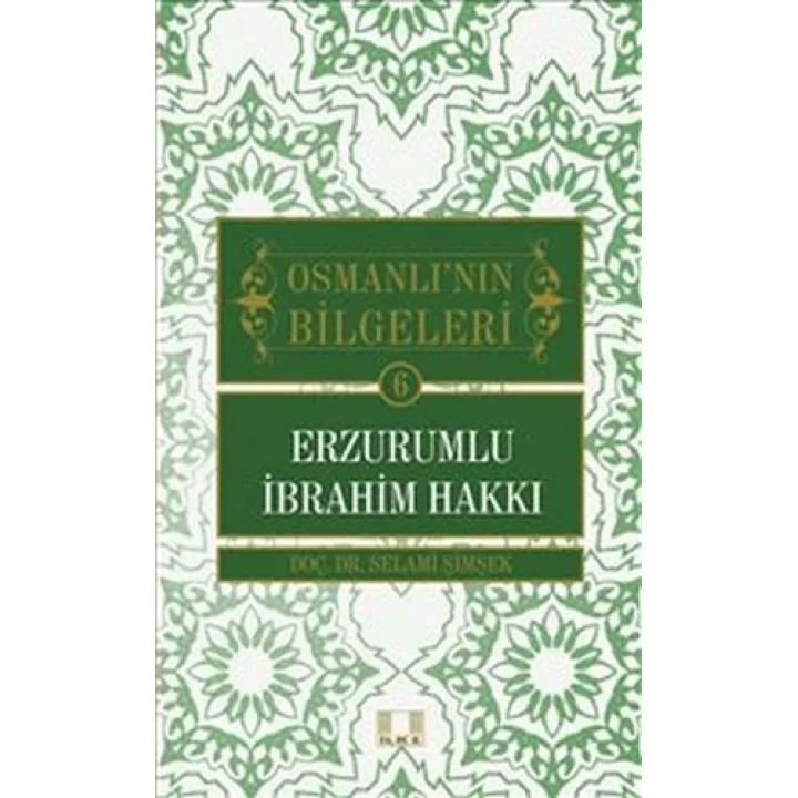 Osmanlının Bilgeleri 6: Erzurumlu İbrahim Hakkı
