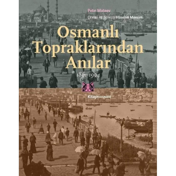 Osmanlı Topraklarından Anılar 1861-1904