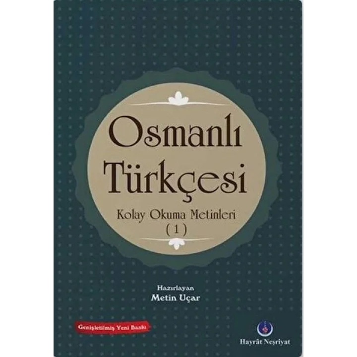 Osmanlı Türkçesi Kolay Okuma Metinleri 1