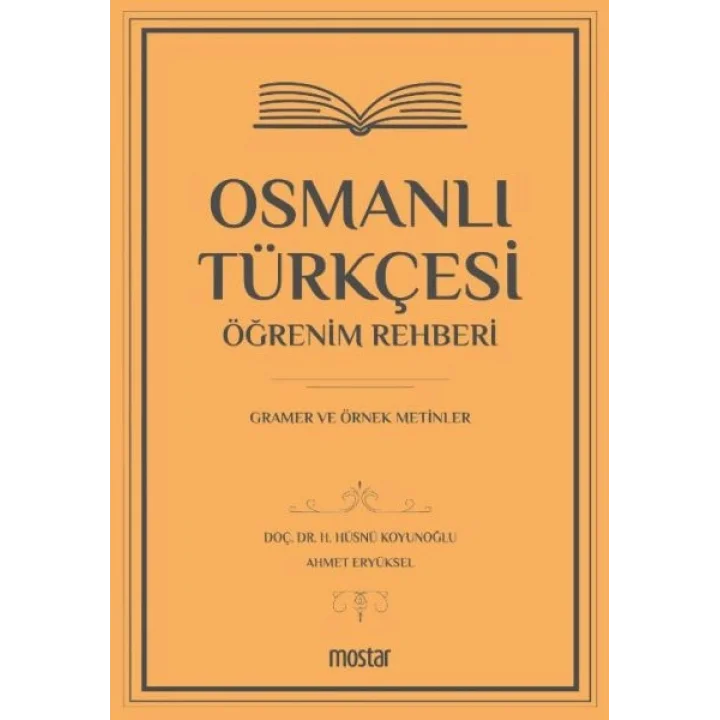 Osmanlı Türkçesi Öğrenim Rehberi - Gramer ve Örnek Metinler