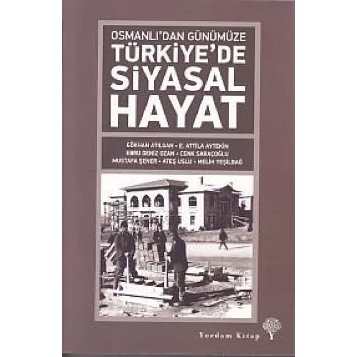 Osmanlıdan Günümüze Türkiyede Siyasal Hayat