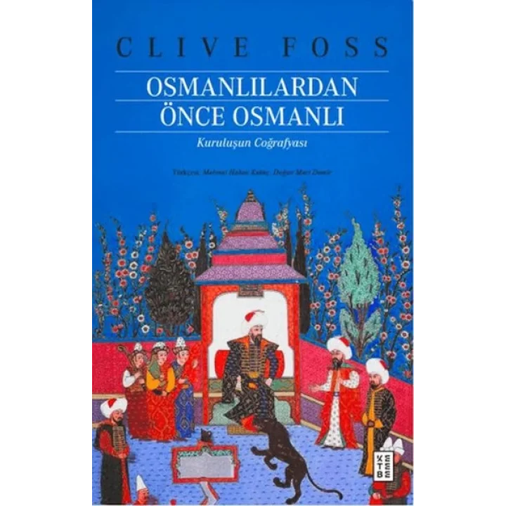 Osmanlılardan Önce Osmanlı