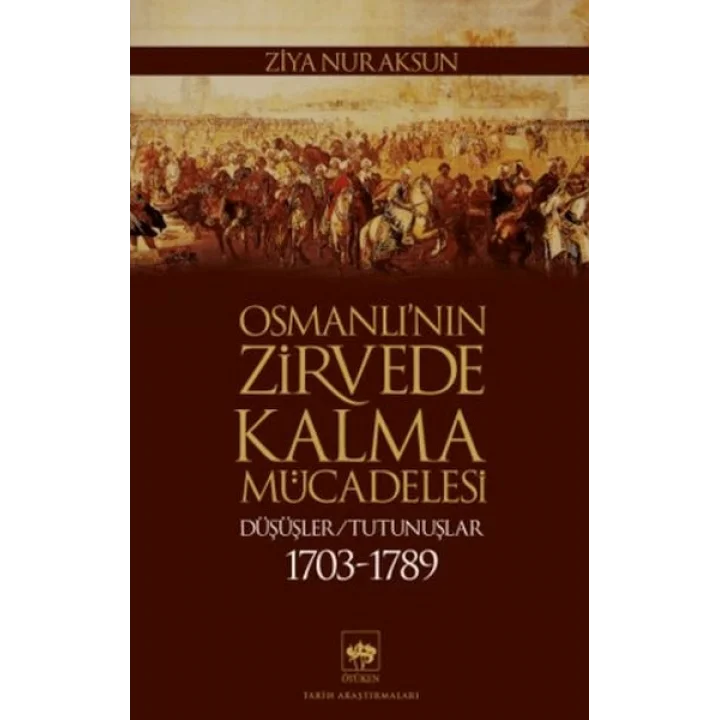 Osmanlı’nın Zirvede Kalma Mücadelesi