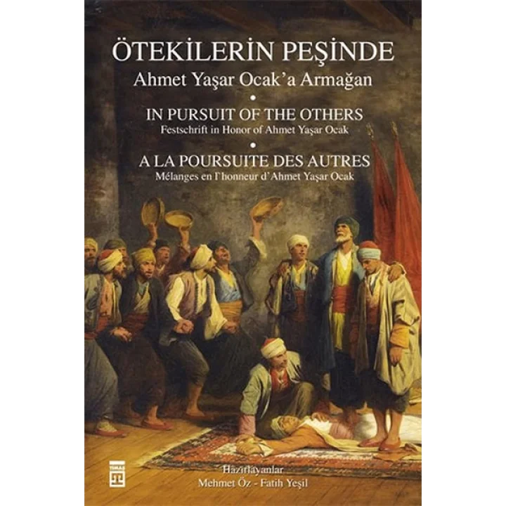 Ötekilerin Peşinde - Ahmet Yaşar Ocaka Armağan
