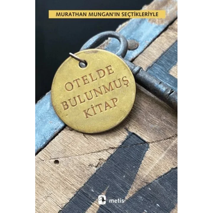 Otelde Bulunmuş Kitap - Murathan Mungan’ın Seçtikleriyle