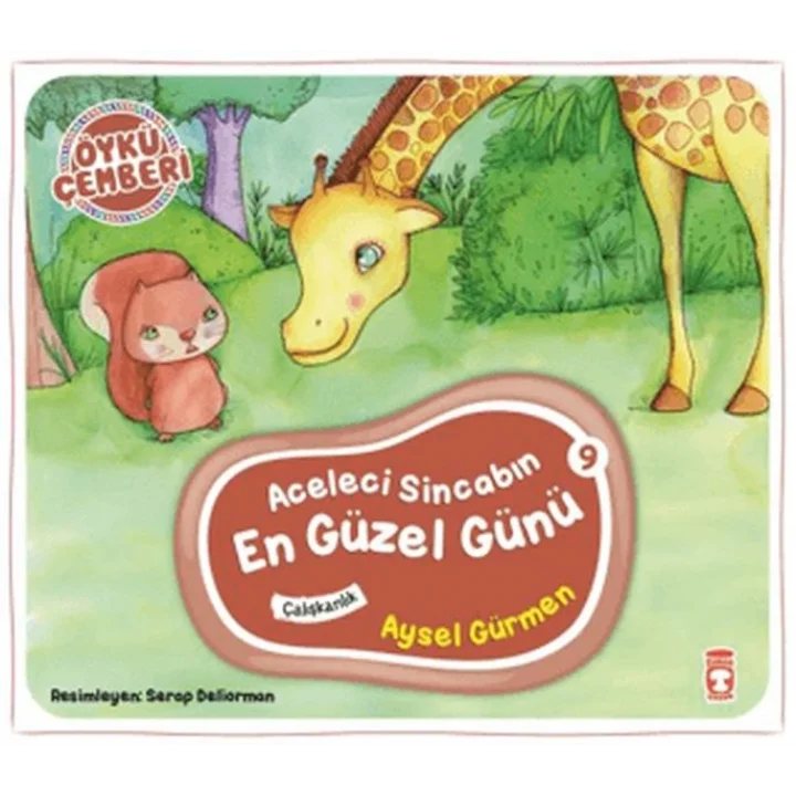 Öykü Çemberi 9: Aceleci Sincabın En Güzel Günü