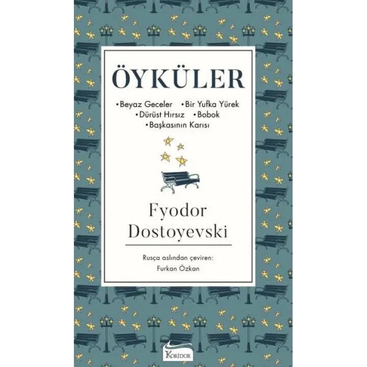 Öyküler (Beyaz Geceler, Bir Yufka Yürek, Dürüst Hırsız, Bobok, Başkasının Karısı) - (Bez Ciltli)