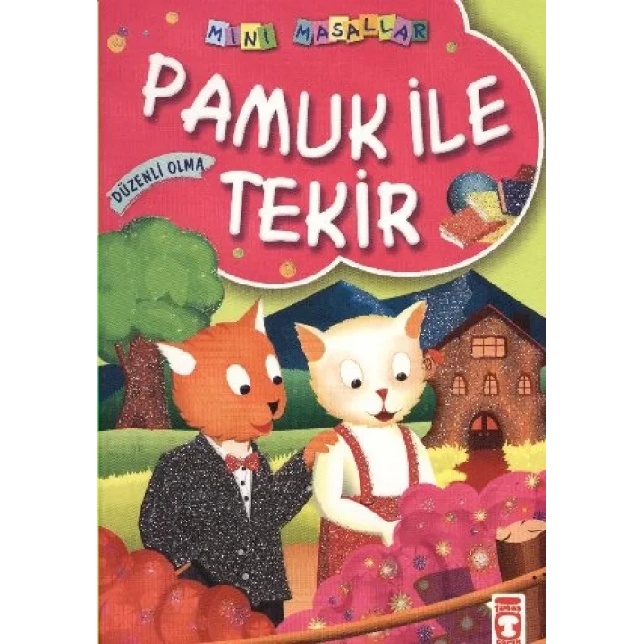 Pamuk ile Tekir / Mini Masallar