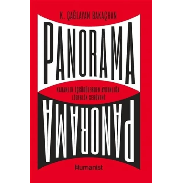Panorama: Karanlık İçgüdülerden Aydınlığa Liderlik Serüveni