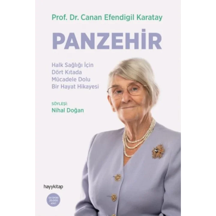 Panzehir- Halk Sağlığı İçin Dört Kıtada Mücadele Dolu Bir Hayat Hikayesi