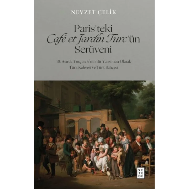 Paris’teki Café et Jardin Turc’ün Serüveni