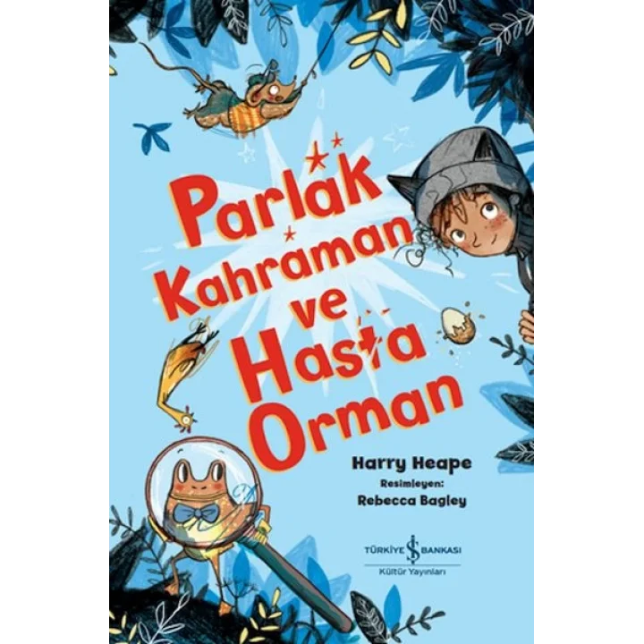 Parlak Kahraman Ve Hasta Orman