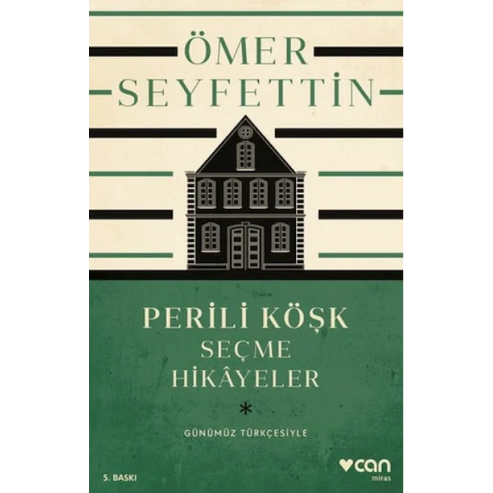 Perili Köşk ve Seçme Hikayeler (Günümüz Türkçesiyle)