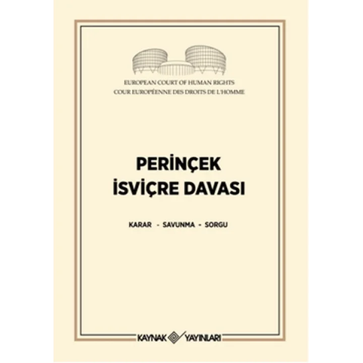 Perinçek İsviçre Davası  Karar - Savunma - Sorgu