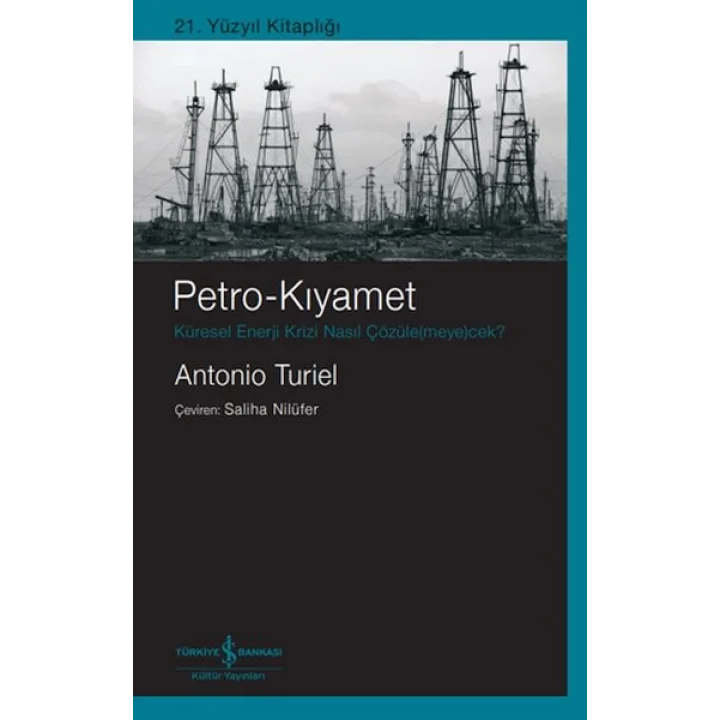 Petro-Kıyamet – Küresel Enerji Krizi Nasıl Çözüle(Meye)Cek?