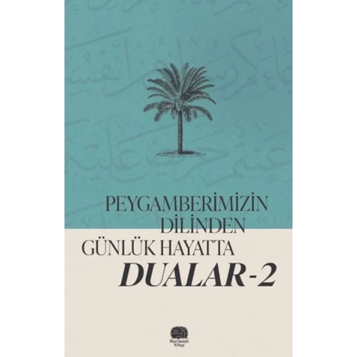 Peygamberimizin Dilinden Günlük Hayatta Dualar 2