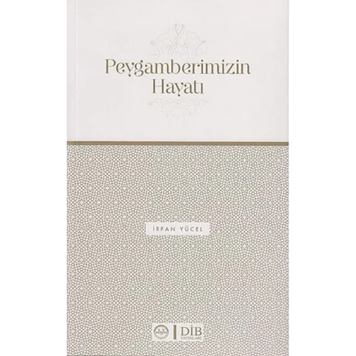 Peygamberimizin Hayatı