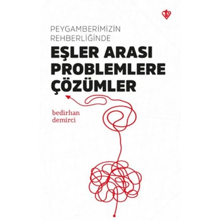 Peygamberimizin Rehberliğinde Eşler Arası Problemlere Çözümler