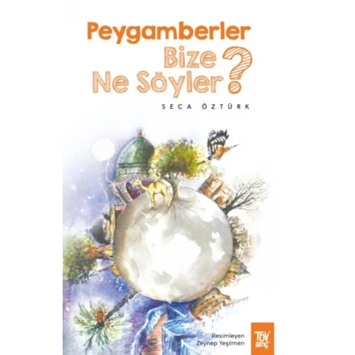 Peygamberler Bize Ne Söyler?
