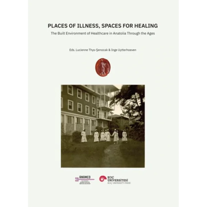 Places of Illness, Spaces for Healing