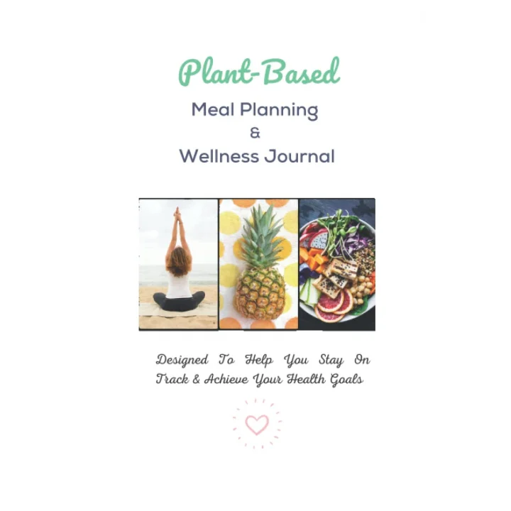 Plant Based Meal Planning and Wellness Journal