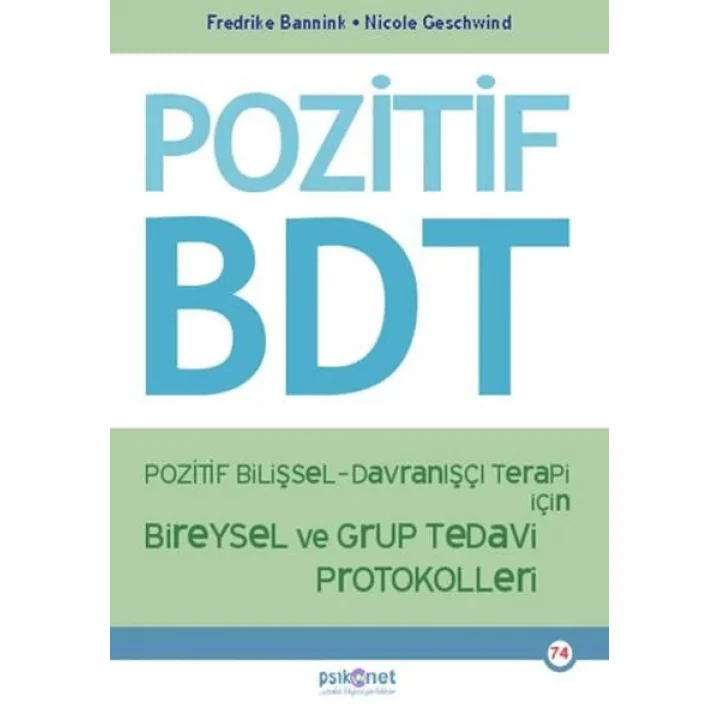 Pozitif Bilişsel-Davranışçı Terapi İçin Bireysel ve Grup Tedavi Protokolleri