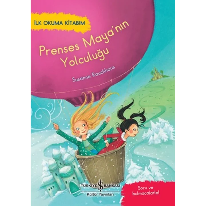 Prenses Mayanın Yolculuğu - İlk Okuma Kitabım