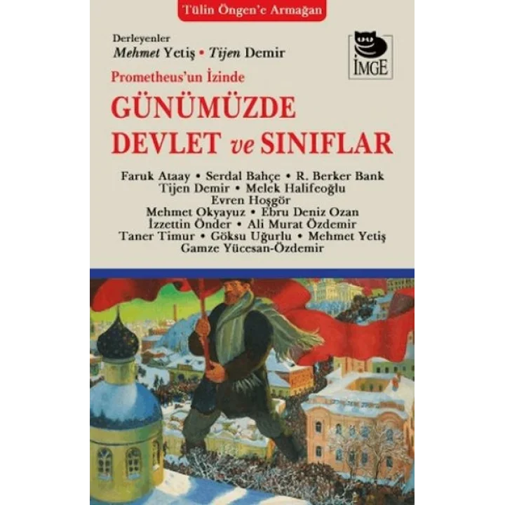 Prometheusun İzinde Günümüzde Devlet ve Sınıflar