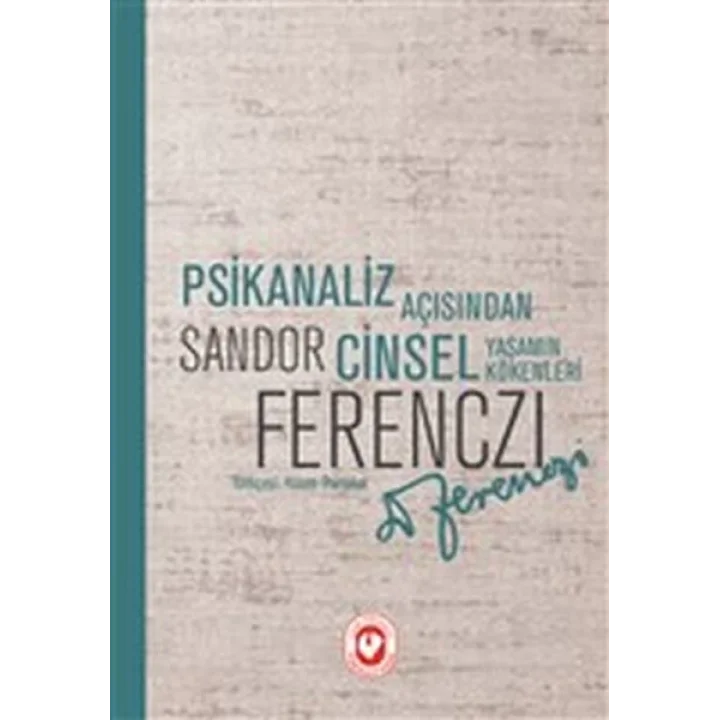 Psikanaliz Açısından Cinsel Yaşamın Kökenleri