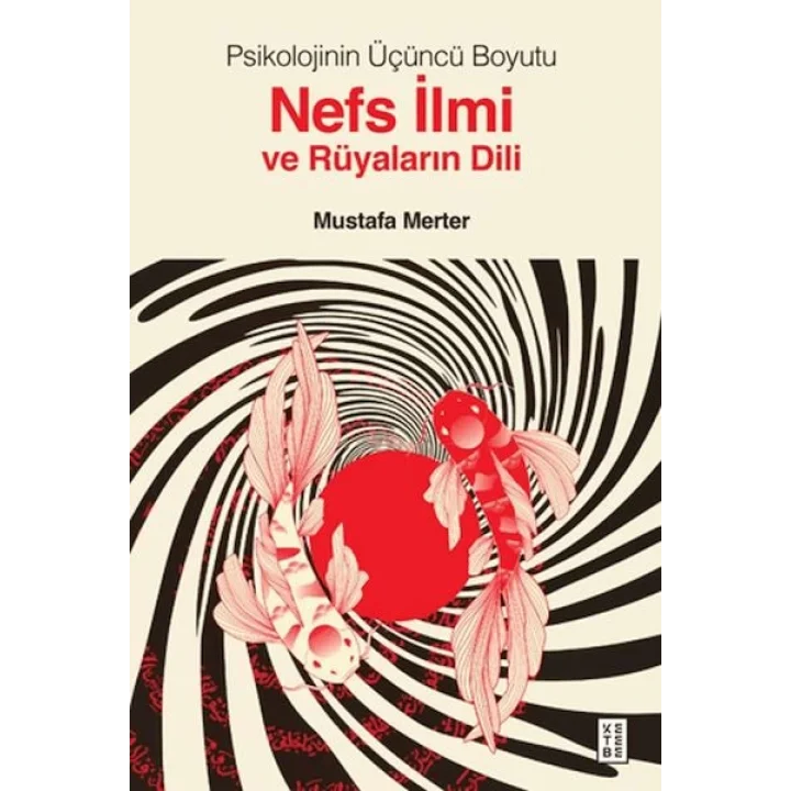 Psikolojinin Üçüncü Boyutu Nefs İlmi ve Rüyaların Dili