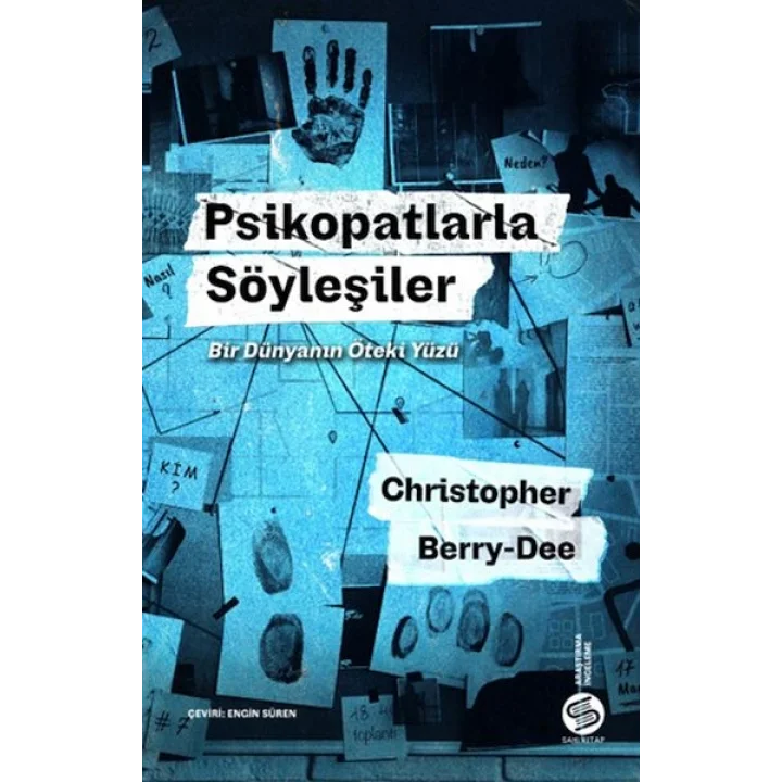 Psikopatlarla Söyleşiler: Bir Dünyanın Öteki Yüzü