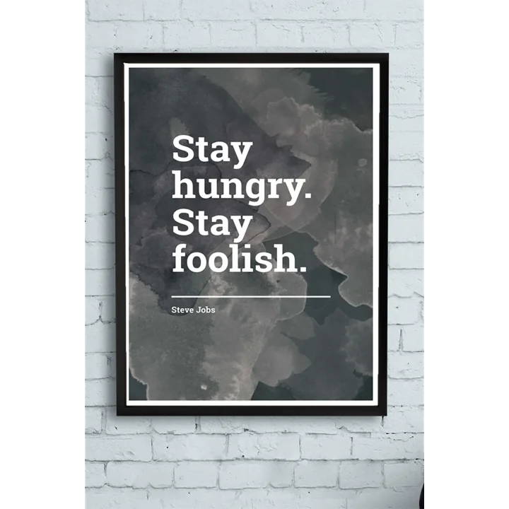 (pster11273) Stay Hungry Girişimcilik Çerçeveli Tablo (50x70cm)