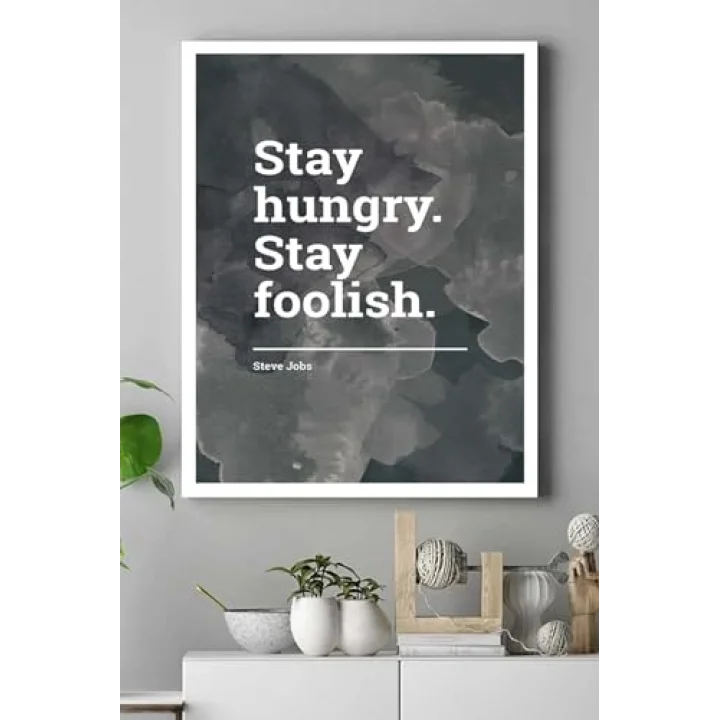 (pster16245) Stay Hungry Girişimcilik Kanvas Tablo 40 x 60