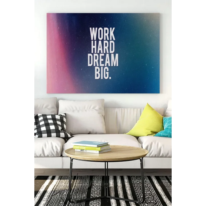 (pster17191) Work Hard Dream Big Grişimcilik Kanvas Tablo 40 x 60