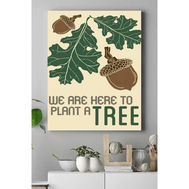 (pster17675) Plant A Tree Bitki Çiçek Ağaç Kanvas Tablo 40 x 60