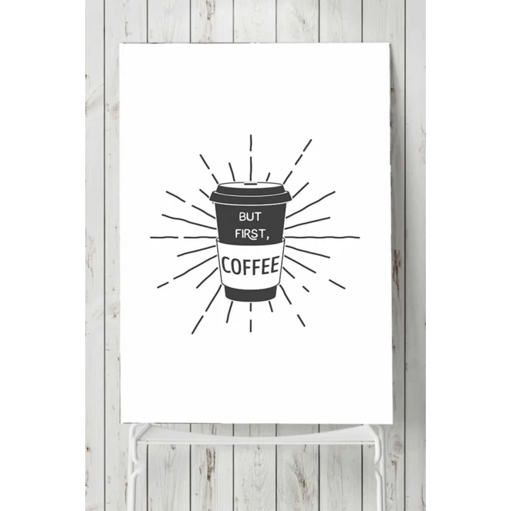 (pster19901) But First Coffee Kahve Mutfak Poster 30 x 40