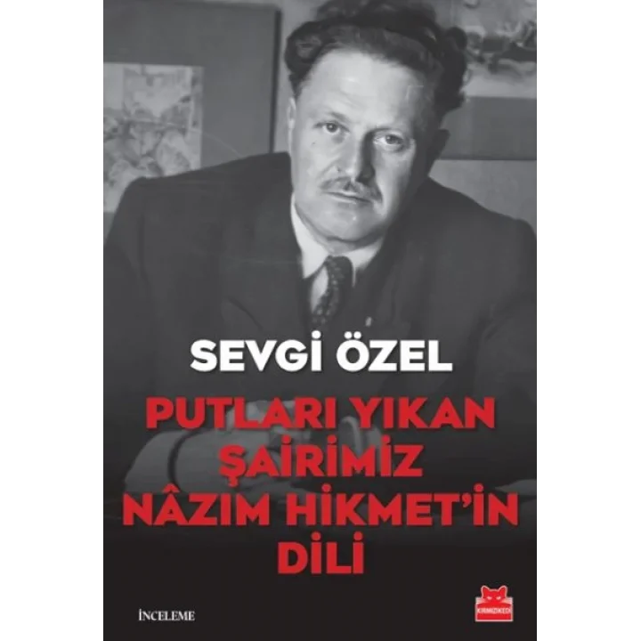 Putları Yıkan Şairimiz Nâzım Hikmet’in Dili