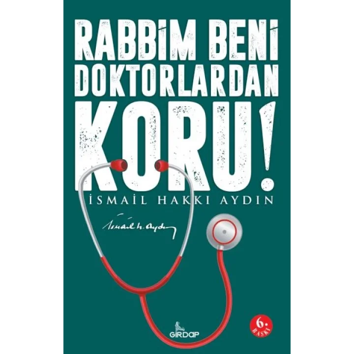 Rabbim Beni Doktorlardan Koru!